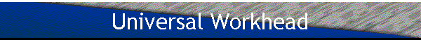 Universal Workhead